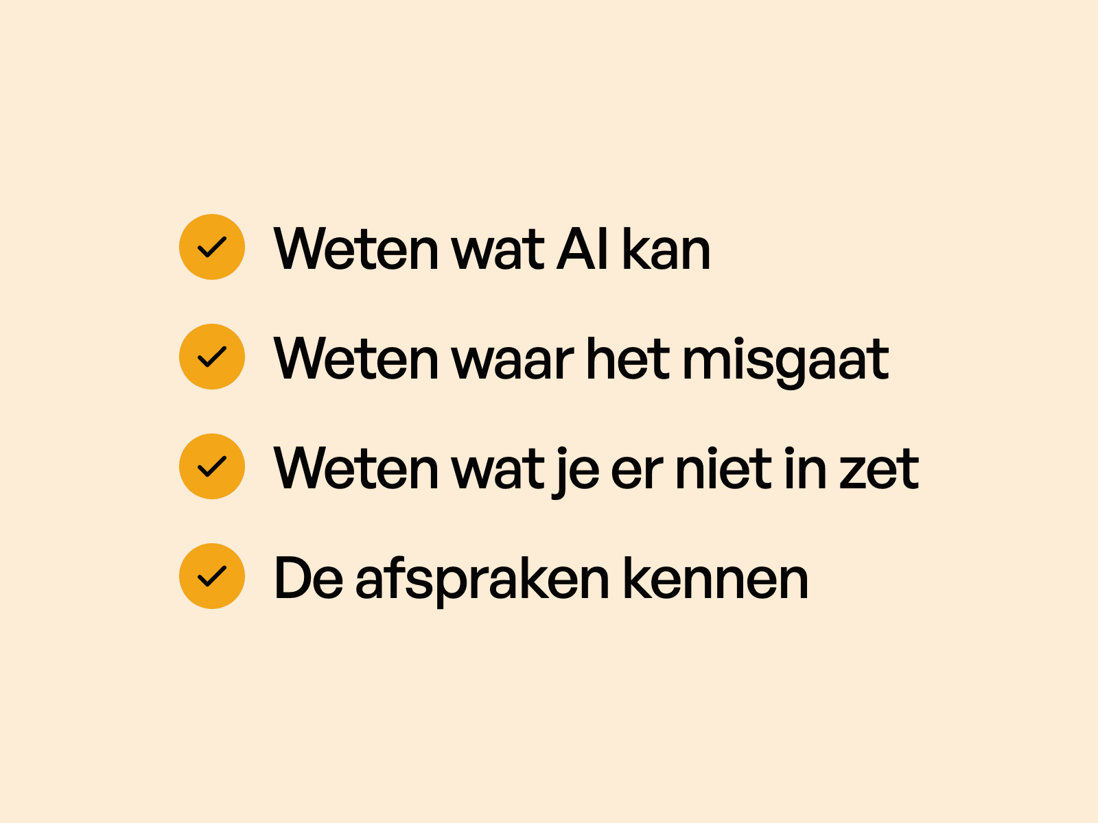 Vier punten met een vinkje: weten wat AI kan, weten waar het misgaat, weten wat je er niet in zet en de afspraken kennen.